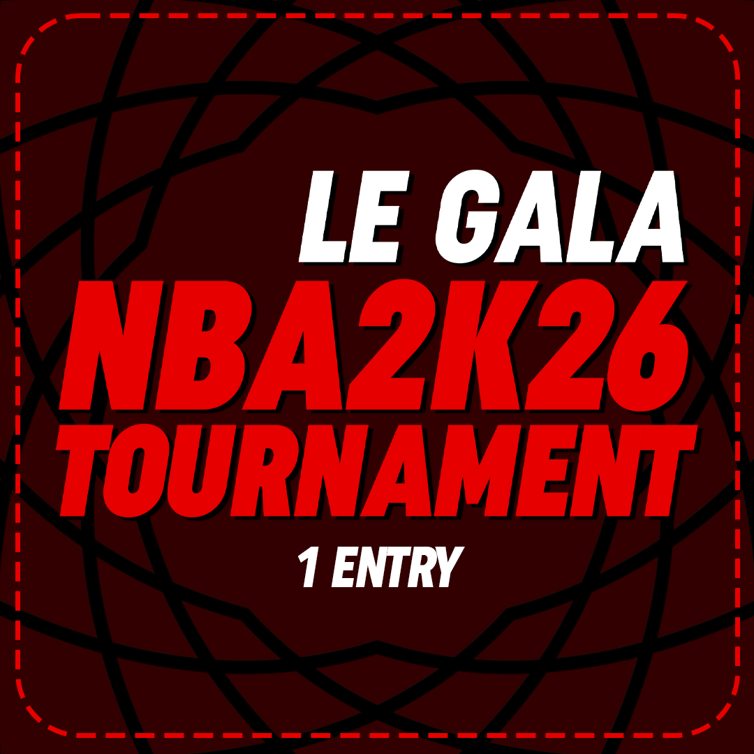 Le Gala - NBA2K26 Tournament Single Entry